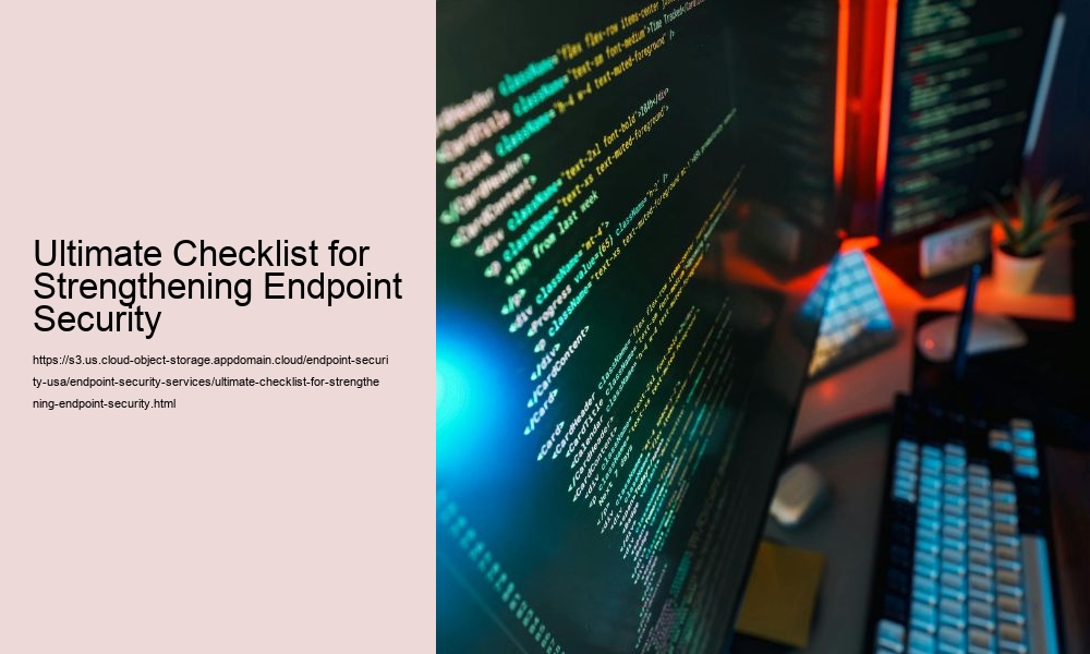 Ultimate Checklist for Strengthening Endpoint Security